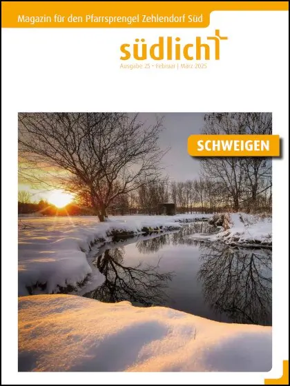 Südlicht Nr. 25 „Schweigen“ | Februar bis März 2025